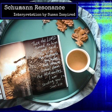 Inspiration, Hope, Courage, Love, Schumann Resonance, Frequency, Quantum Physics, Human Energy Field, Spirituality, Consciousness, Inspiration, Susan Inspired, Christ Light, Commune with the Divine